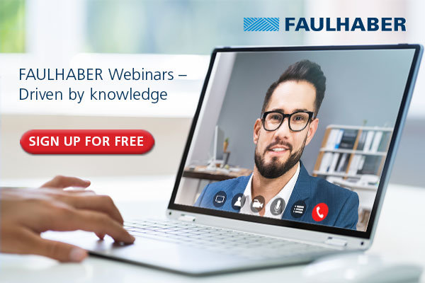 FAULHABER webinarları – Bilginin gücüyle